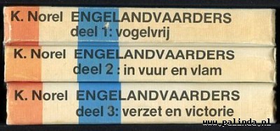 Engelandvaarders : Vogelvrij / In vuur en vlam / Verzet en victorie. 3