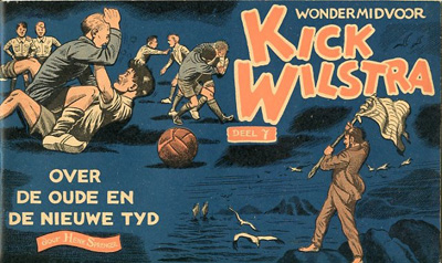Kick Wilstra : Over de oude en de nieuwe tyd. 1