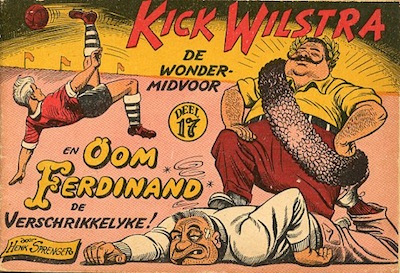 Kick Wilstra : De wonder-midvoor en Oom Ferdinand. 1
