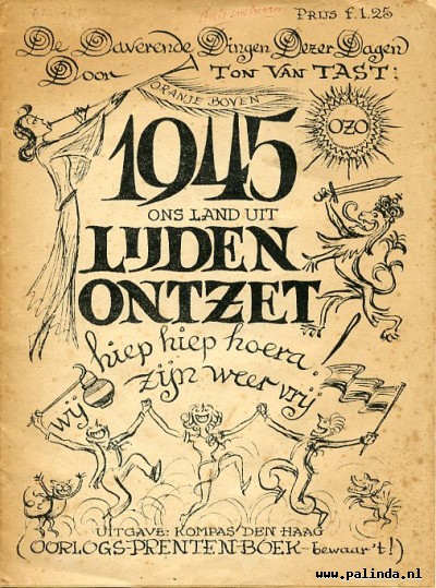 Oorlog : 1945 ons land uit lijden ontzet. 1