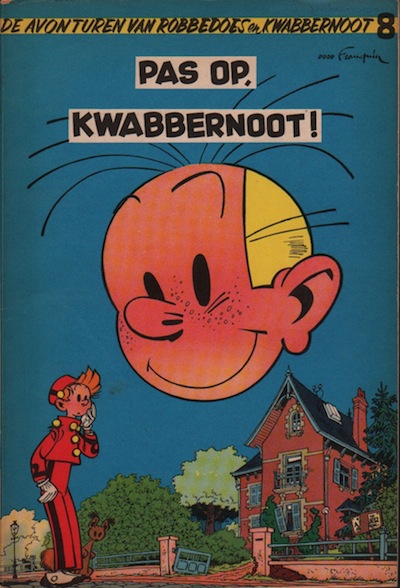 Robbedoes : Pas op Kwabbernoot. 1