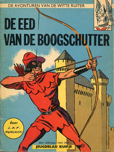 De witte ruiter : De eed van de boogschutter. 1