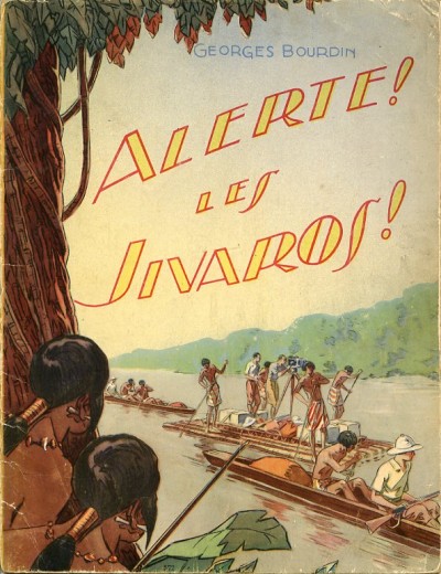 Jivaros : Alerte! les Jivaros. 1