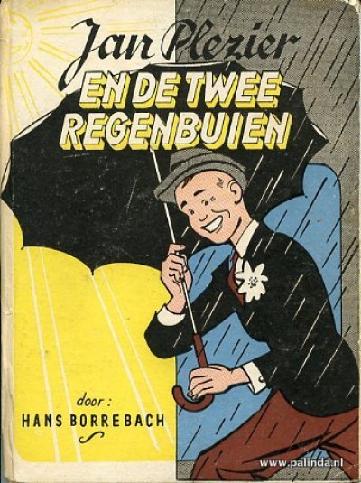 Jan Plezier : Jan Plezier en de twee regenbuien. 1