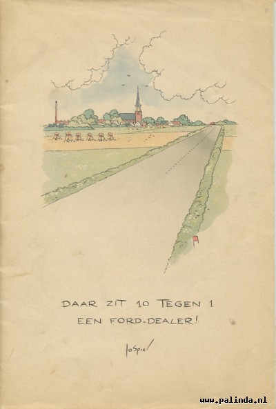 Jo Spier : Daar zit 10 tegen 1 een ford-dealer. 1