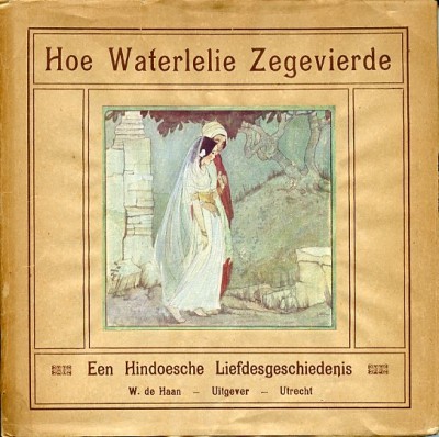 Een hindoesche liefdesgeschiedenis : Hoe waterlelie zegevierde. 1