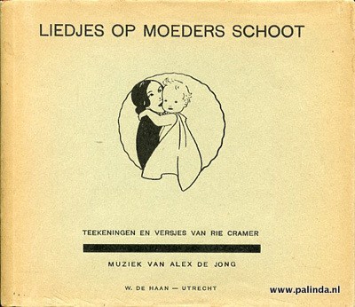 Rie Cramer, muziek : Liedjes op moeders schoot. 1