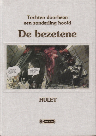 Tochten doorheen een zonderling hoofd. : De bezetene. 1